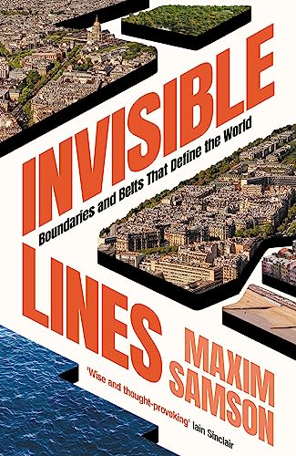 Invisible Lines: Boundaries and Belts That Define the World von Profile Books